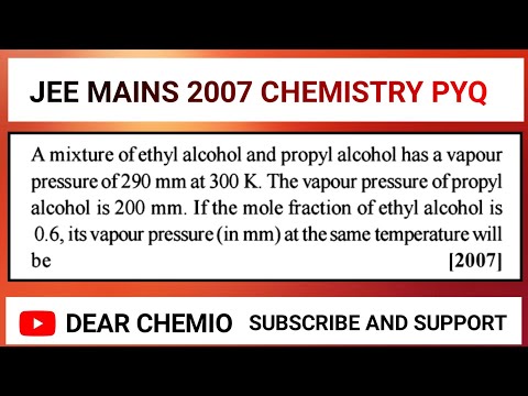 JEE MAINS 2007 CHEMISTRY PYQ । JEE CHEMISTRY PYQ। JEE MAINS 2024 । RAOULT'S LAW।
