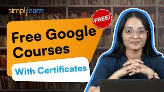 Free Google Courses With Certificates 2026 | Free AI Courses With Certificates | Simplilearn