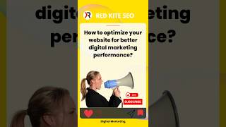 How to optimize your website for better digital marketing performance?
