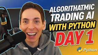 Algorithmic Trading AI with Python Day 1