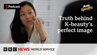 Inside South Korea's K-beauty obsession - Asia Specific podcast, BBC World Service
