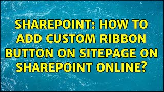 Sharepoint: How to add custom ribbon button on sitepage on SharePoint Online?