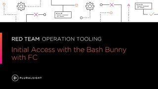 Bash Bunny Skills: Initial Access Course Preview