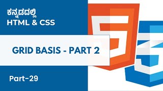 Part 29 - Grid Basis-Part 2 | HTML & CSS in Kannada | MicroDegree       #microdegree