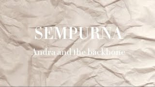 Sempurna - Andra and the backbone