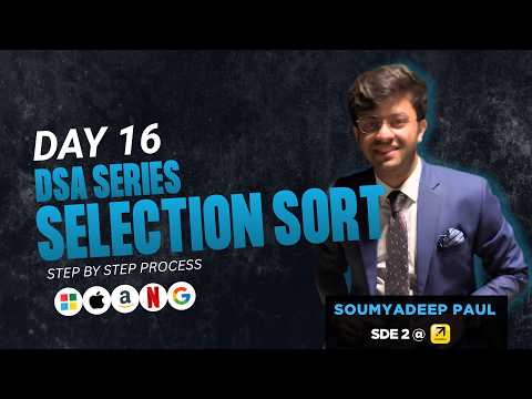 Selection Sort | Day 16 | DSA Series for Beginners