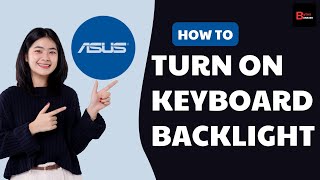 How To Turn On Keyboard Backlight On Asus Laptop ! Enable Keyboard light
