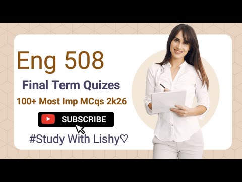 ENG508(Semantics&Pragmatics)/ 100+ Current Quizes for Final term 2k26 / VU Finalterm.2k26/M.Imp Mcqs