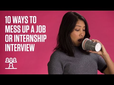 10 ways to mess up a job or internship interview
