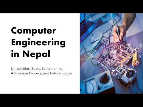 ALL ABOUT COMPUTER ENGINEERING IN NEPAL | UNIVERSITIES , SEATS , SCHOLARSHIPS & ADMISSION PROCESS