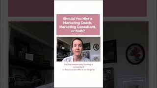 Should You Hire a Marketing Coach, Marketing Consultant, or Both?