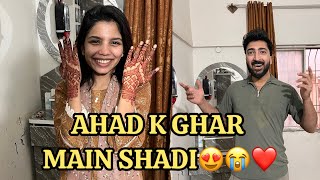 AHAD K GHAR MAIN SHADI😍❤️! WALLU KI TAYARI🥹✨! Ahadnwallu❤️