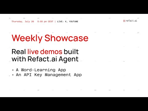 Weekly Showcase with Refact Ambassadors
