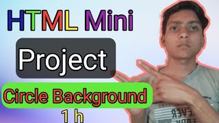 Html Mini Project|Create Circle ⭕ Background||Use Html and CSS|