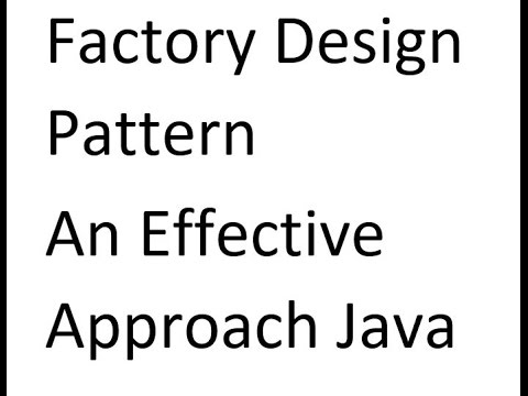 Factory Design Pattern in java Effective Approach 2017