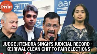 Judge Jitendra Singh’s thrust on liberty, fair polls—Kejriwal case to Kapil Mishra tweets