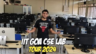 IIT GOA CSE LAB TOUR 2024 | IIT GOA CAMPUS TOUR 2024 | IIT GOA VLOGS 🔥