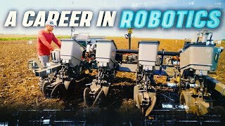 Careers in Robotics Engineering | Day in The Life Using Robots in Farming