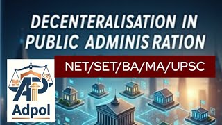 Decentralisation in Public Administration @Adpol_19 #decentralization #localgovernment