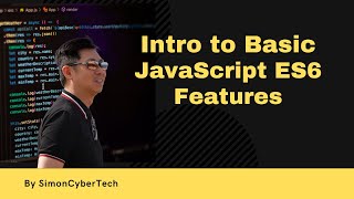 Intro Basic JavaScript ES6 Features by @simoncybertech7292