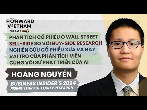 Tập 49: Khách mời Hoàng Nguyễn - Business Insider’s 2024 Rising Stars of Equity Research