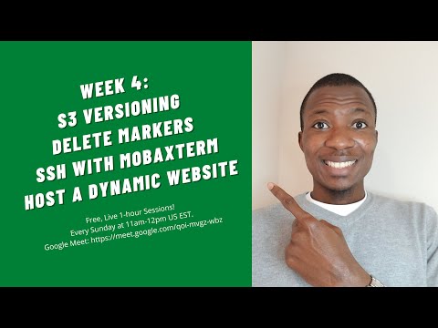 Week 4: S3 Versioning - Host a Dynamic Site on EC2 - Delete Markers - SSH with Mobaxterm
