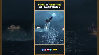 Ntr Hated shooting shark Shot in Devara | Koratala Siva | NTR , Devara | Devara Trailer | THYVIEW