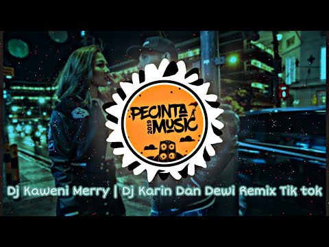 Dj Kaweni Merry | Dj Remix Tik tok ; otomatis kepala geleng-geleng