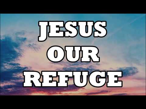 INTERCP-JESUS OUR REFUGE