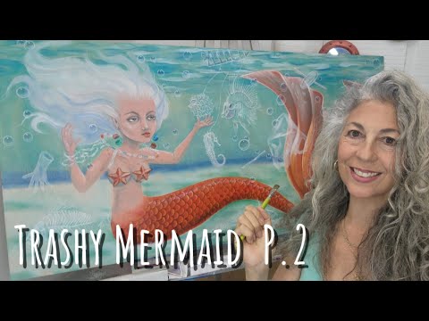 Trashy Mermaid P.2