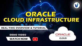 Oracle Cloud Infrastructure (OCI) || Real-Time Overview & Tutorial || Visualpath