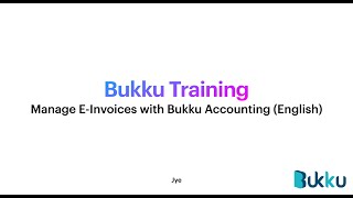Bukku E-Invoice Software Training - English (14/05/2025)