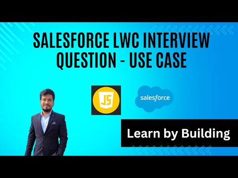 Salesforce LWC Use Case Project | Salesforce Interview Question #salesforcelwc #salesforceinterview