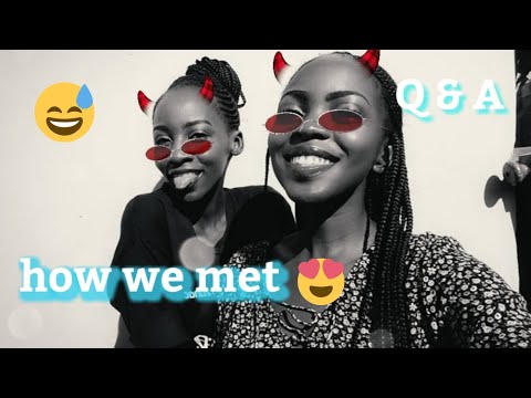 RANDOM Q & A WITH TORI & TASHA /HOW WE MET
