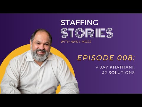 Vijay Khatnani, Staffing Stories Episode 008