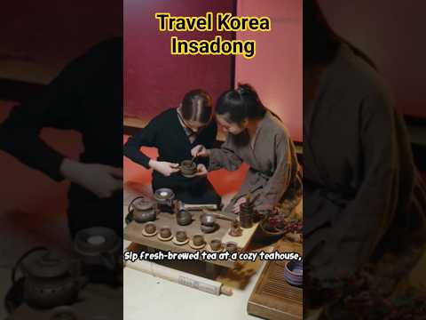 Travel Korea: Insadong