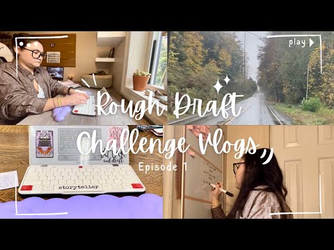 Rough Draft Challenge Vlog| Episode 1