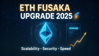 Ethereum Fusaka Upgrade Explained 🚀 | Game-Changing Update for October 2025!