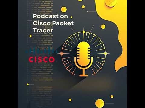Software- EP-5- Cisco Packet Tracer: नेटवर्किंग की प्रैक्टिकल दुनिया का दरवाज़ा
