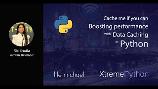 Cache me if you can: Boosting performance with Data Caching in Python | Ria Bhatia