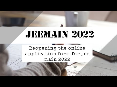 Reopening of Application form for JEEMAIN session 1