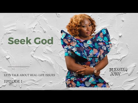 SEEK GOD