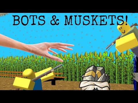 Playing Bots & Muskets! (20 Sub Special)