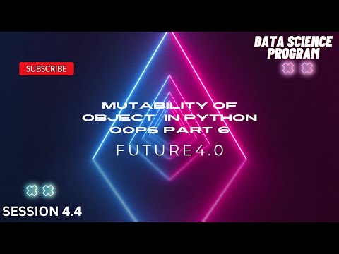 Mutability Of Object Oops Part 6 | Python | Data Science Program | Future 4.0