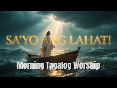 Kay Buti Mo, Panginoon 🙏 2025 Early Morning Worship Songs