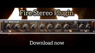 Fire Stereo Plugin  Free Download 🔥🔥🔥🔥