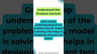 Understand the Problem Domain #softwaretesting #machinelearning