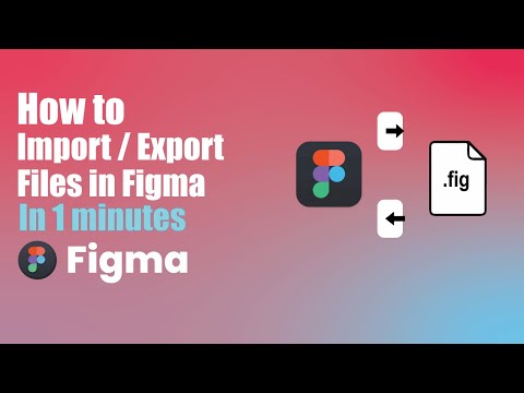 How to Import Export Figma Files Locally | 1 Minute Figma Tutorial