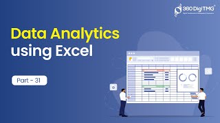 Data Analytics using Excel | Part 31 | 360DigiTMG