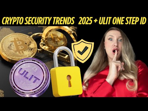 Crypto Security Trends 2025 + ULIT One Step ID: How to Protect Your Wallet in the Age of AI Hacks
